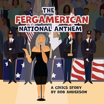 the fergamerican national anthem a civics story  rob anderson 1667817299, 978-1667817293