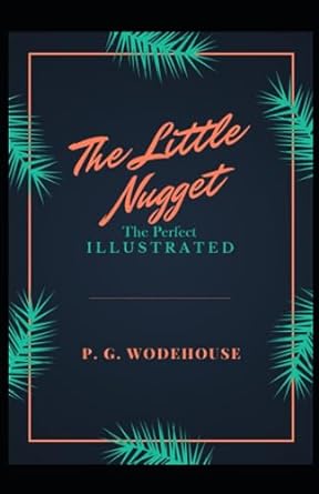 the little nugget  p g wodehouse 979-8853464025