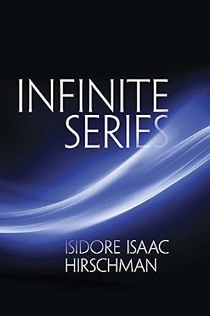 infinite series 1st edition isidore isaac hirschman 0486789756, 978-0486789750
