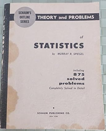 schaums theory and problems of statistics 1st edition murray spiegel 0706022718, 978-0706022711