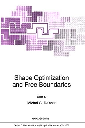 shape optimization and free boundaries 1st edition gert sabidussi ,michel c. delfour 9401052018,