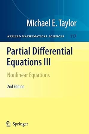 partial differential equations iii nonlinear equations 1st edition michael e. taylor 146142741x,