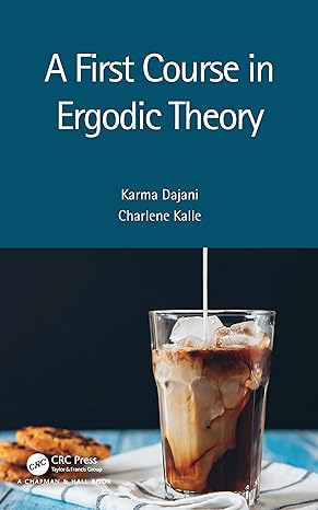 a first course in ergodic theory 1st edition karma dajani ,charlene kalle 1032021845, 978-1032021843