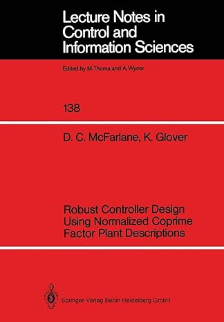 robust controller design using normalized coprime factor plant descriptions 1st edition duncan c. mcfarlane