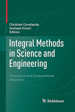 integral methods in science and engineering theoretical and computational advances 1st edition christian