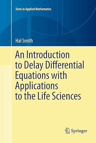 an introduction to delay differential equations with applications to the life sciences 1st edition hal smith