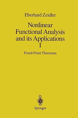 nonlinear functional analysis and its applications i fixed point theorems 1st edition eberhard zeidler ,p.r.