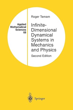 infinite dimensional dynamical systems in mechanics and physics 2nd edition roger temam 1461268532,