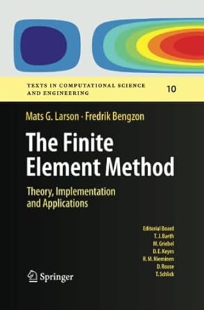 the finite element method theory implementation and applications 1st edition mats g. larson ,fredrik bengzon