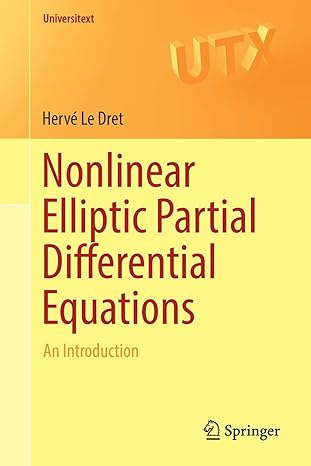 nonlinear elliptic partial differential equations an introduction 1st edition herve le dret 3319783890,
