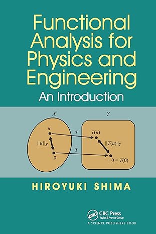 Functional Analysis For Physics And Engineering An Introduction