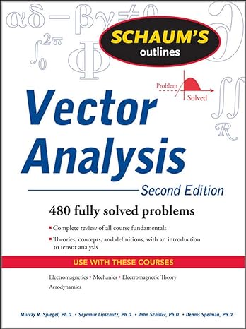 vector analysis 2nd edition murray spiegel ,seymour lipschutz ,dennis spellman 0071615458, 978-0071615457