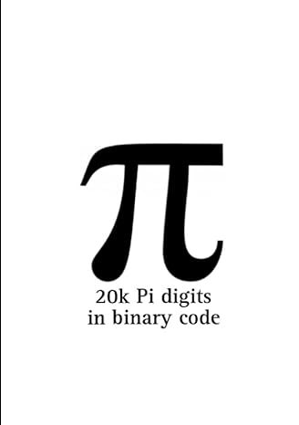 20k pi digits in binary code 1st edition jay remia ,giovanni travicello 979-8391240686