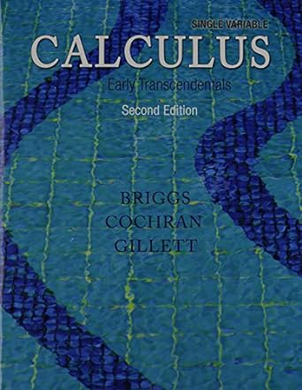 calculus early transcendentals 2nd edition william l briggs ,lyle cochran ,bernard gillett 0133941760,