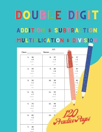 double digit addition and sub ration multi lication and div sion 1st edition mathworkbook workbooks