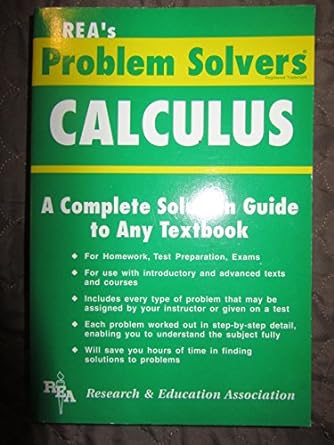 problem solvers calculus a complete soldon guide to any textbook 1st edition editors of rea ,calculus study