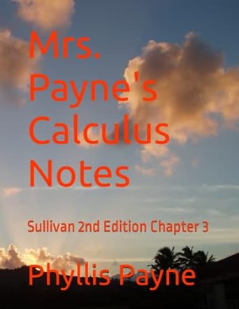 mrs paynes calculus notes sullivan chapter 3 1st edition phyllis payne 979-8374916713