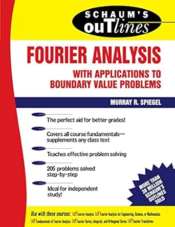 schaums outline of fourier analysis with applications to boundary value problems 1st edition murray spiegel
