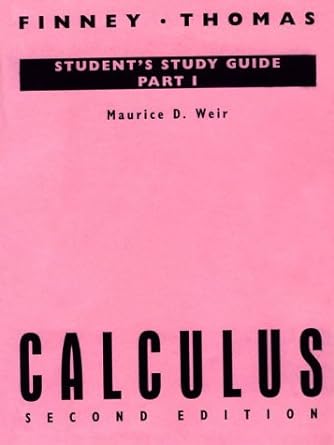 students study guide part i calculus 2nd edition ross l finney 020153424x, 978-0201534245