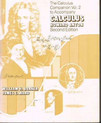 the calculus companion vol 2 to accompany calculus 2nd edition colwell ,howard anton 0471886149,