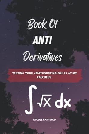 book of anti derivatives 1st edition miguel santiago 979-8356499043