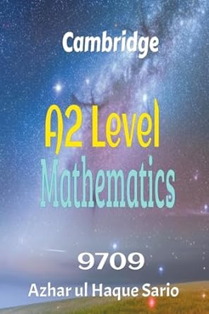 cambridge a2 level mathematics 9709 1st edition azhar ul haque sario 979-8223795407