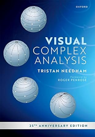 visual complex analysis tristan needham 1st edition tristan needham ,roger penrose 0192868926, 978-0192868923