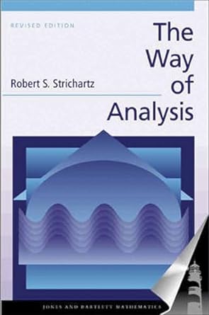 the way of analysis 1st edition robert s. strichartz 0763714976, 978-0763714970