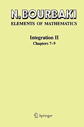 integration ii chapters 7 9 1st edition n. bourbaki ,sterling k. berberian 3642058213, 978-3642058219