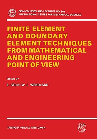 finite element and boundary element techniques from mathematical and engineering point of view 1st edition e.