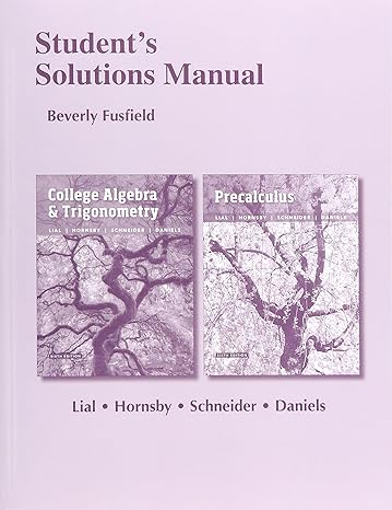 student solutions manual for college algebra and trigonometry 6th edition margaret lial ,john hornsby ,david