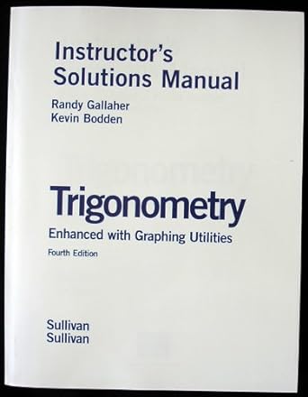 instructors solutions manual trigonometry enhanced with graphing utilit 4th edition sullivan 0131527274,