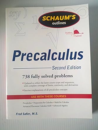 schaum s outline of precalculus 738 fully solved problems 2nd edition fred safier 0071508643, 978-0071508643