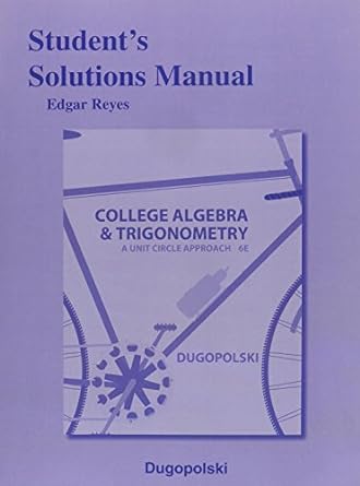 student solutions manual for college algebra and trigonometry a unit circle approach 6th edition mark