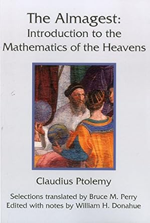 the almagest introduction to the mathematics of the heavens 1st edition claudius ptolemy ,william h. donahue