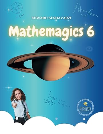 mathemagics 6 1st edition edward keshavarzi 979-8862152555