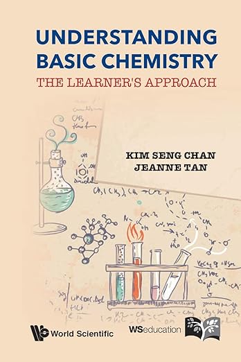 understanding basic chemistry the learners approach 1st edition kim seng chan ,jeanne tan 9814612286,