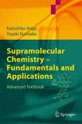 supramolecular chemistry fundamentals and applications advanced textbook 1st edition katsuhiko ariga ,toyoki