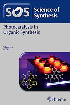Science Of Synthesis Photocatalysis In Organic Synthesis
