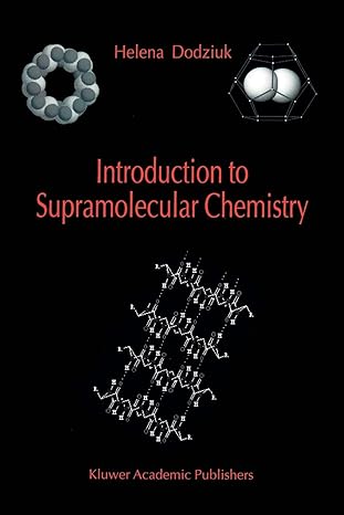 introduction to supramolecular chemistry 1st edition helena dodziuk 904815913x, 978-9048159130