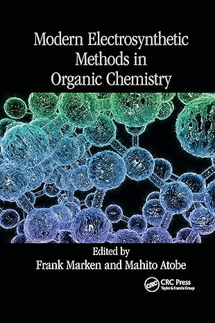 modern electrosynthetic methods in organic chemistry 1st edition frank marken ,mahito atobe 0367732874,