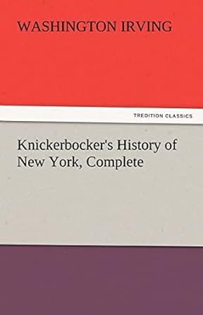 knickerbockers history of new york complete  washington irving 3842447809, 978-3842447806