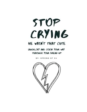 stop crying he wasnt that cute anyway  canida murray 979-8404091076