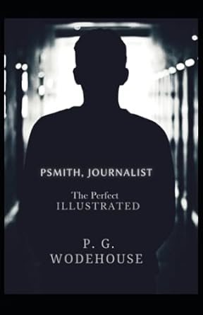 psmith journalist  p g wodehouse 979-8853443884