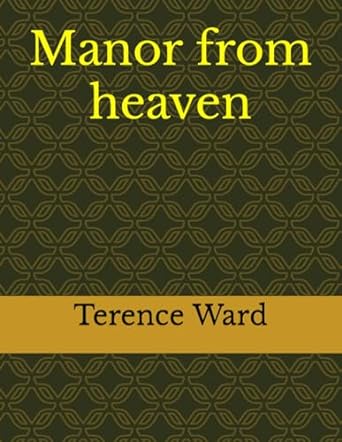 manor from heaven  terence g ward 979-8871426012