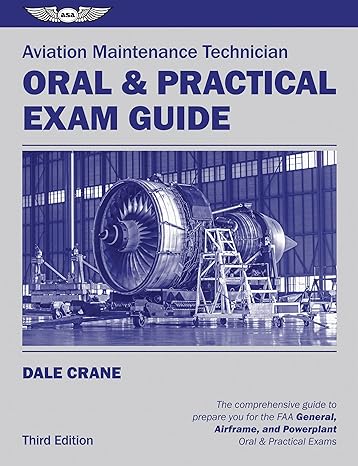 aviation maintenance technician oral and practical exam guide 3rd edition dale crane ,raymond e thompson