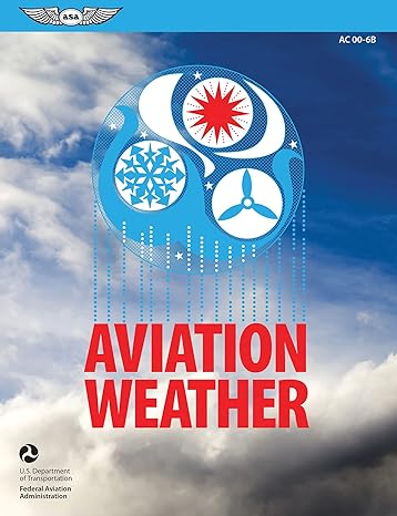 aviation weather faa ac 00 6b 2016th edition federal aviation administration 1619544431, 978-1619544437