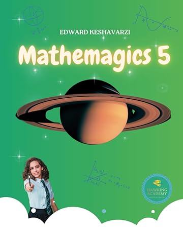 mathemagics 5 1st edition edward keshavarzi 979-8861530989