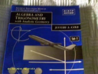 algebra and trigonometry with analytic geometry student solutions manual 9th edition earl w swokowski
