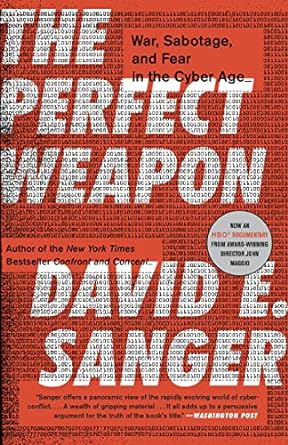 the perfect weapon war sabotage and fear in the cyber age 1st edition david e sanger 0451497902,